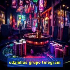 cdzinhas grupo telegram